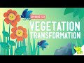 Vegetation Transformation: Crash Course Kids #5.2
