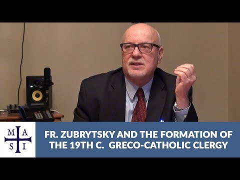 Fr. Mykhailo Zubrytsky and the Formation of Nineteenth-Century Greco-Catholic Clergy