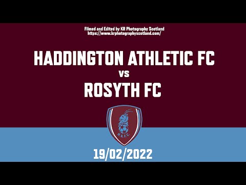 Haddington Athletic FC 5 - 0 Rosyth FC EXTENDED HIGHLIGHTS (19/02/2022)