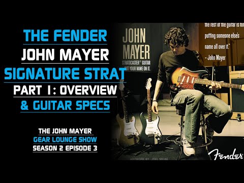 The Fender John Mayer Signature Strat Part 1 - The John Mayer Gear Lounge Show S2E3