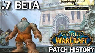 WoW Patch History: Patch .7 Beta