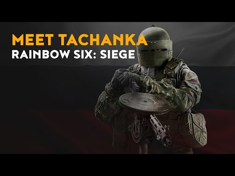 How to Play TACHANKA - Rainbow Six Siege OPERATORS GUIDE