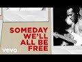 Bobby Womack - Someday We'll All Be Free (Lyric Video)