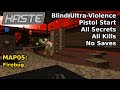 Haste - MAP05: Firebug (Blind Ultra-Violence 100%)