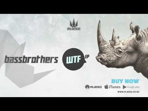 BassBrothers - WTF EP