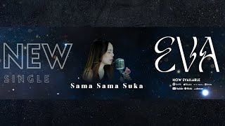 Download lagu SAMA SAMA SUKA – RADJA (Cover by EVA) | mp3 Download lagu SAMA SAMA SUKA – RADJA (Cover by EVA) | mp3