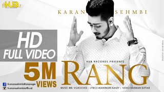 Rang | Karan Sehmbi | Full Video | Brand new songs of 2014 | Hub recordz