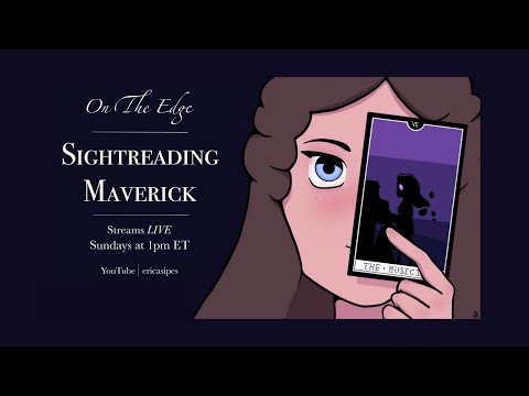 Sightreading Maverick LIVE - Sunday, June 5, 2022