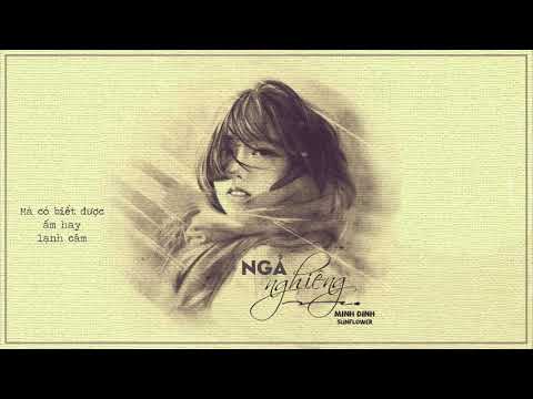 Ngả Nghiêng - Minh Đinh 「Lyric Video」