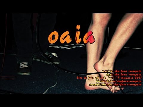 Ska fara trompete - Oaia (live in Face Off)