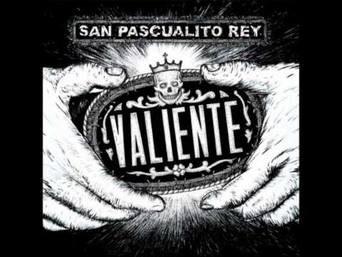 SAN PASCUALITO REY-SIN PRECAUCION