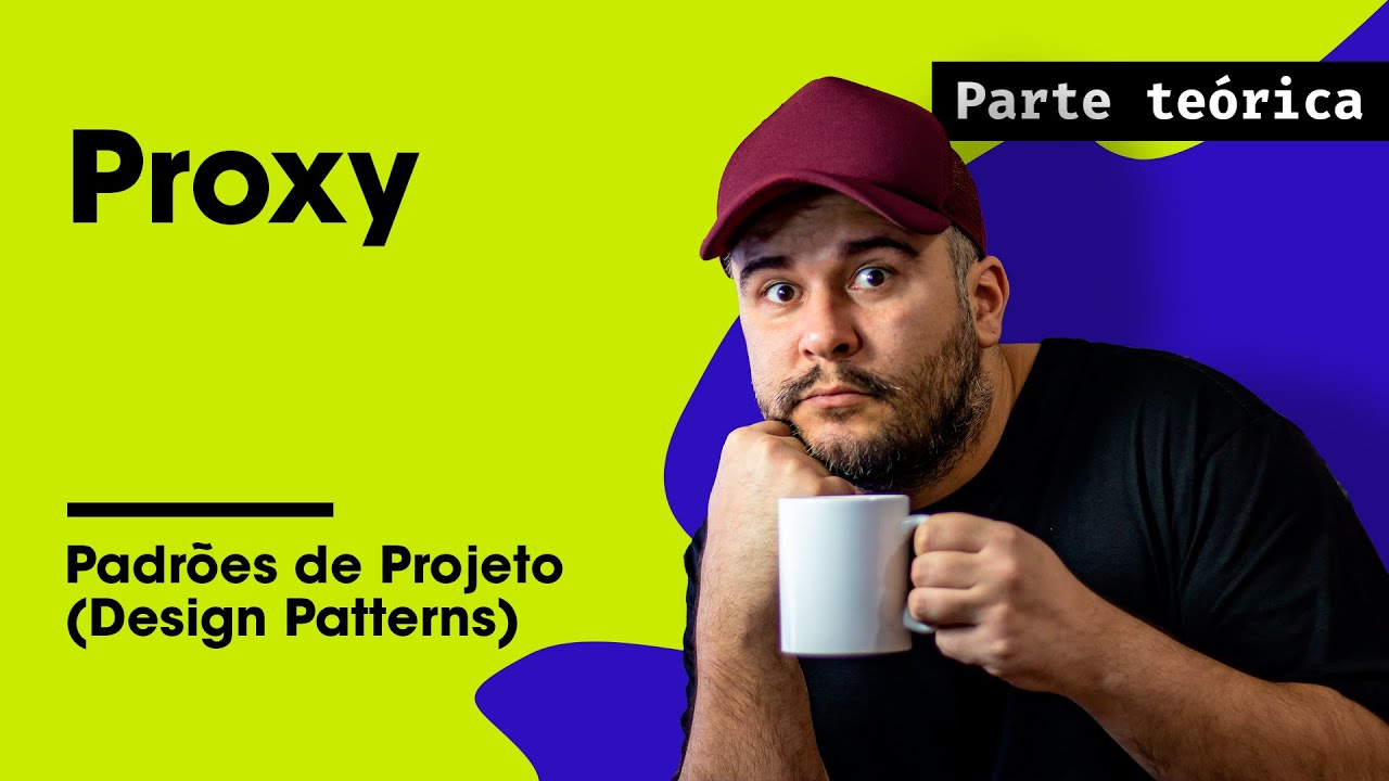 Proxy Teoria - Padrões de Projeto - Parte 23/45