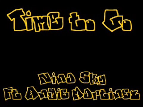 Time to Go- Nina Sky ft. Angie Martinez