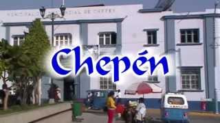 preview picture of video 'CHEPÉN UN DESTINO POR CONOCER - CHEPÉN, LA LIBERTAD, PERÚ'