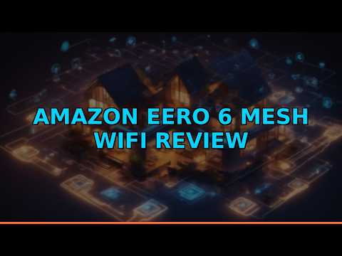 Amazon eero 6 Mesh WiFi Review