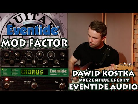EVENTIDE MOD FACTOR - Dawid Kostka prezentuje efekty Eventide Audio w Guitar Stories