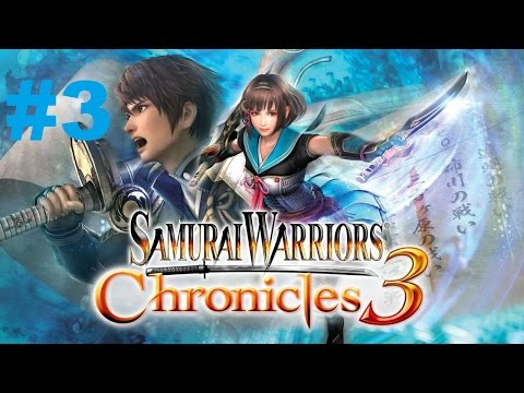 Samurai Warriors Chronicles 3 - Walkthrough part 3
