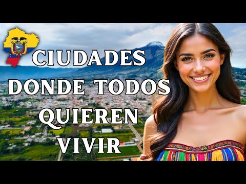THE 5 SAFEST CITIES IN ECUADOR TO LIVE IN | Tranquility and Quality of Life