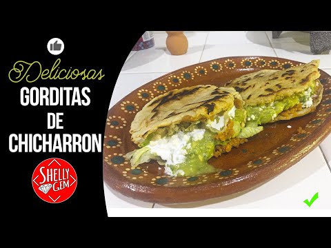 Gorditas de chicharron 😋