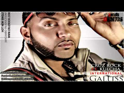 Cruz Rock Ft. Kulcha - International Galliss [Feb 2012]