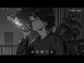 Late Night Songs Playlist Sad Music English Playlist 3AM Sad Songs For Broken Hearts Latenight