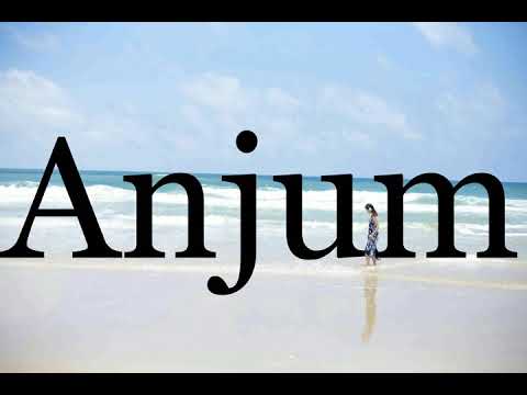 How To Pronounce Anjum🌈🌈🌈🌈🌈🌈Pronunciation Of Anjum
