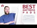 Best Mattress Pads - Our Top 6 Mattress Pad Picks!