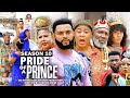 PRIDE OF A PRINCE SEASON 10 NEW TRENDING MOVIE 2022 LATEST NIGERIAN NOLLYWOOD MOVIES