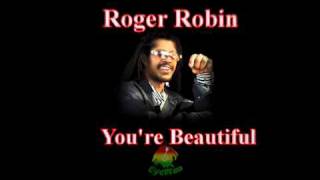 Roger Robin - Your're Beautiful
