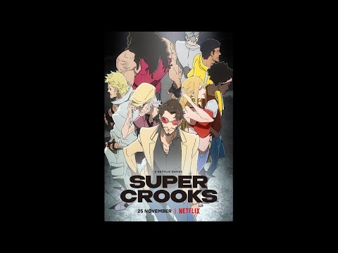 Super Crooks 2021 - Türkçe Altyazılı Fragman - Dizi, Anime