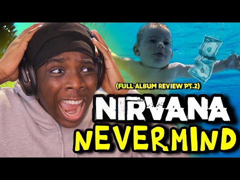 I Decided To Listen To NIRVANA - NEVERMIND Album And... (WOW)