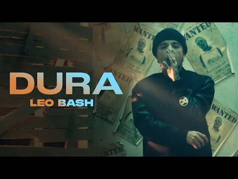 Leo Bash - Dura (Official Video)