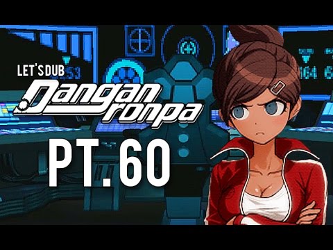 Dangan Ronpa Let's Dub Pt. 60: The Final Stretch