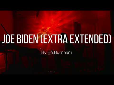 Bo Burnham - Joe Biden (Extra Extended)
