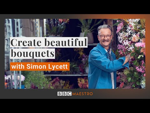 Create a beautiful bouquet with Simon Lycett | BBC Maestro