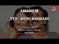 Teri Meri Kahaani Karaoke With Scrolling Lyrics High Quality Karaoke Tracks Hindi Karaoke Shop