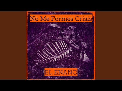 No Me Formes Crisis
