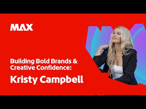 Kristy Campbell: Building Bold Brands & Creative Confidence