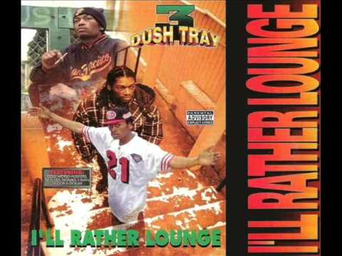 Dush Tray - I'll Rather Lounge