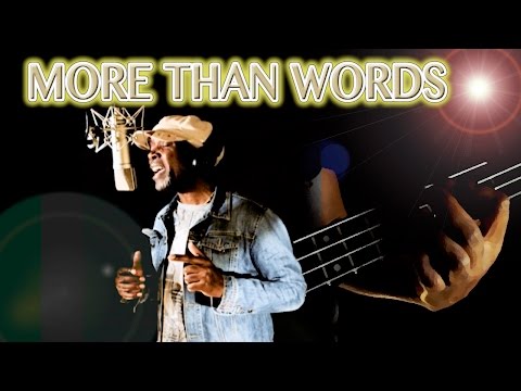 More Than Words cover(Extreme) Bass & vocal  afro duet by Shegue Di & Ze Ike