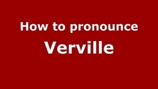 How to pronounce Verville