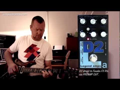 AMT Electronics : D2 Preamp & Effects Pedal