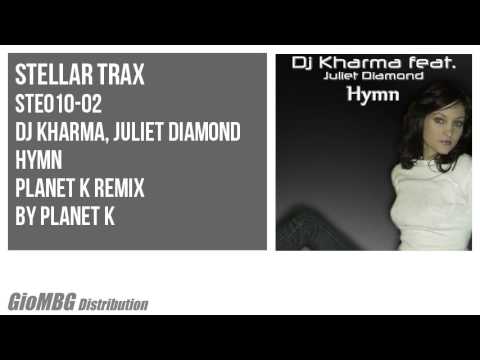 Dj Kharma, Juliet Diamond - Hymn [Planet K Remix] STE010