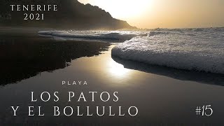 #15 Hermosas playas de arena NEGRA, El Bollullo y playa Los PATOS. Brutal. Tenerife 2021.