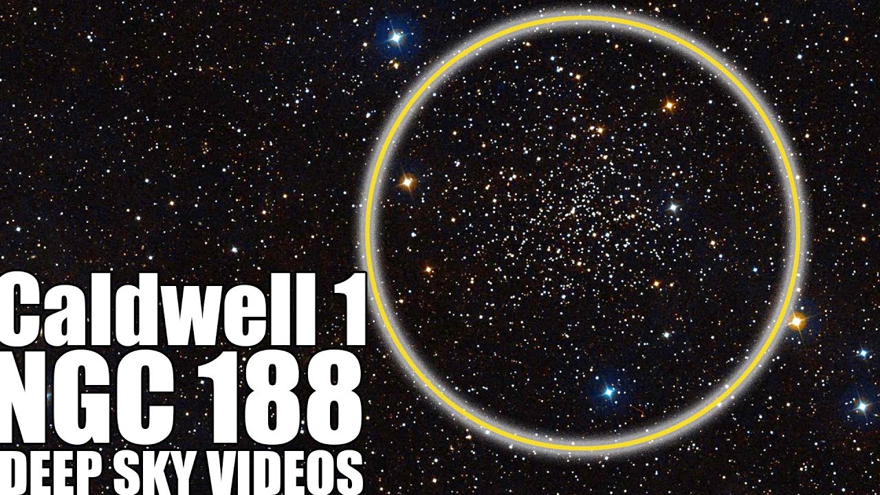 A Lucky Cluster of Middle-Aged Stars - (Caldwell 1 or NGC 188) - Deep Sky Videos
