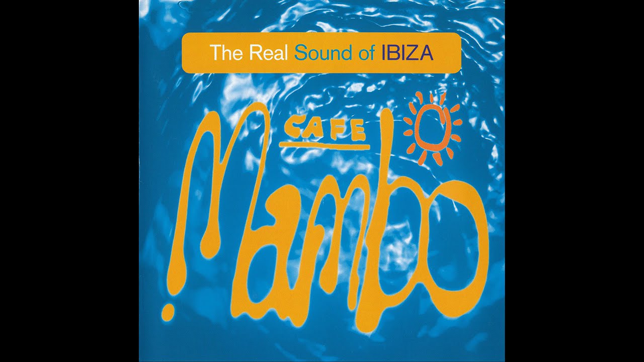 Various - Cafe Mambo - The Real Sound Of Ibiza • CIB trailer
