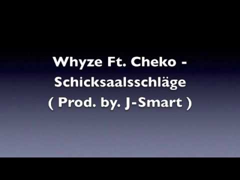 Whyze Ft. Cheko - Schicksaalsschläge ( Prod. by. J-Smart )