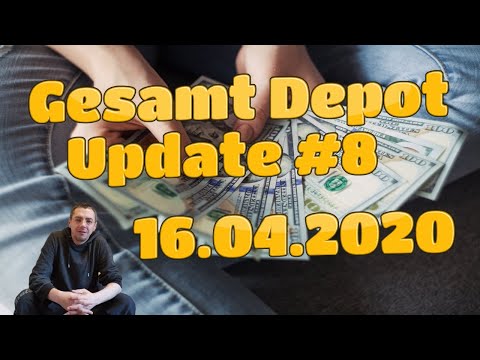 Gesamt Depot Update Nr. 8 - 16.04.2020