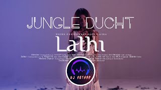 Download lagu Lathi - Jungle Ducht terbaru 2021 Full Bass. mp3