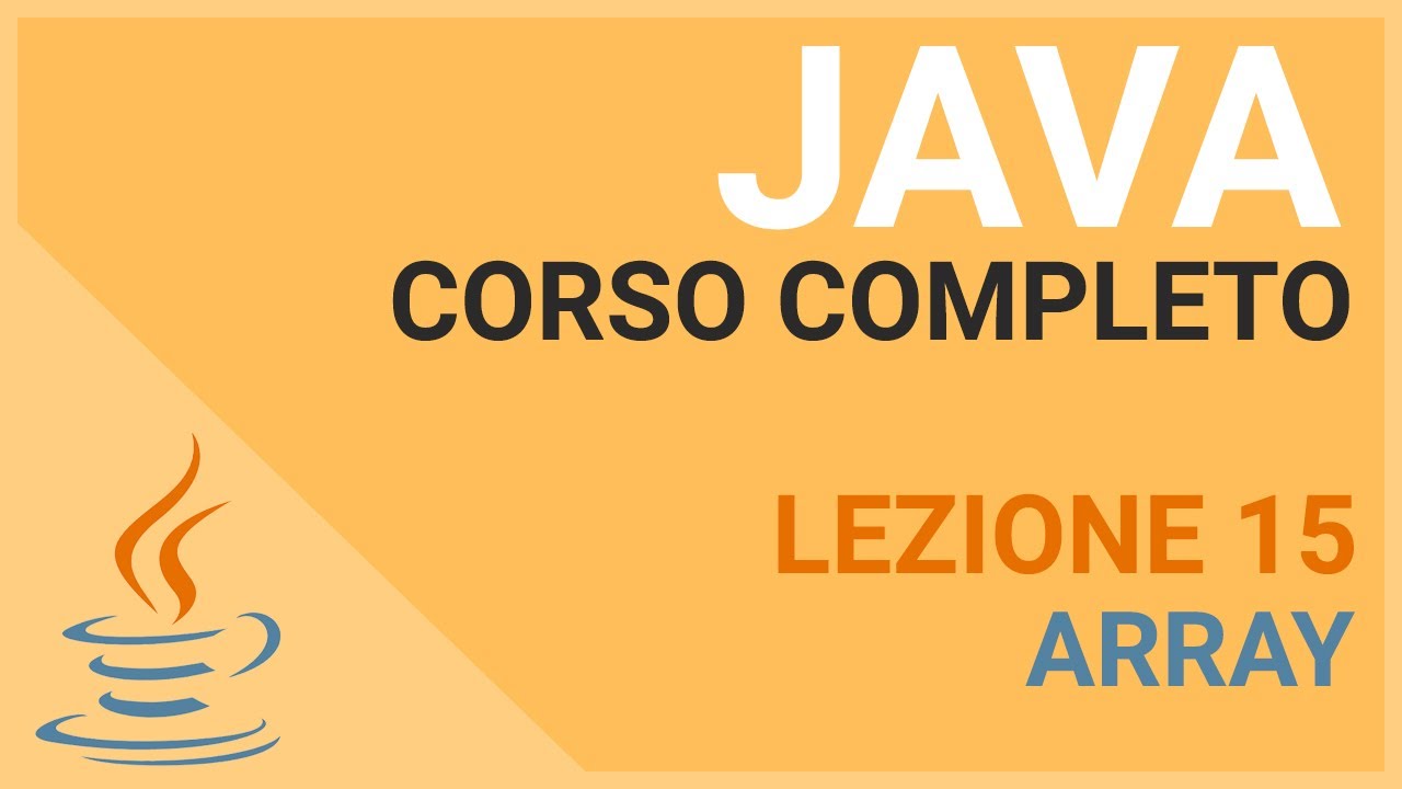 Gli ARRAY in Java - JAVA TUTORIAL ITALIANO 15